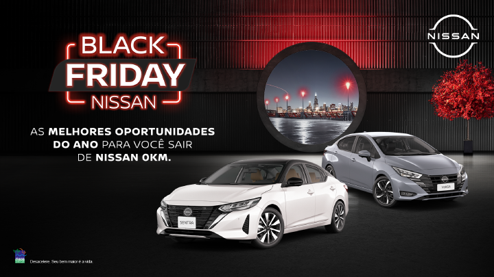 Imagem promocional da campanha Black Friday Nissan. Em destaque, o texto “Black Friday Nissan” em letras grandes, com a frase “As melhores oportunidades do ano para você sair de Nissan 0 km” logo abaixo. À direita, dois carros: um Nissan Sentra branco e um Nissan Versa cinza, posicionados sobre fundo escuro com detalhes vermelhos